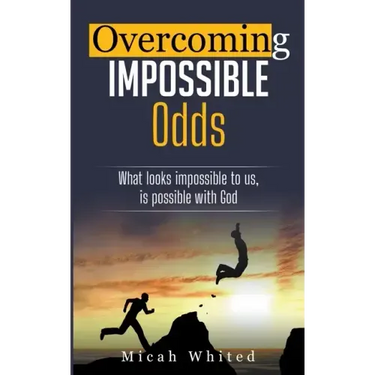 Overcoming Impossible Odds