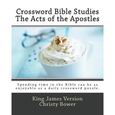 Crossword Bible Studies - The Acts of the Apostles: King James Version