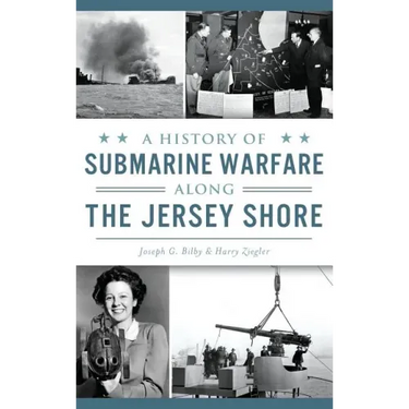 A History of Submarine Warfare Along the Jersey Shore