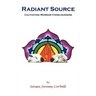 Radiant Source: Cultivating Warrior Consciousness