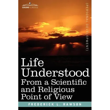 Life Understood: From a Scientific and Religious Point of View