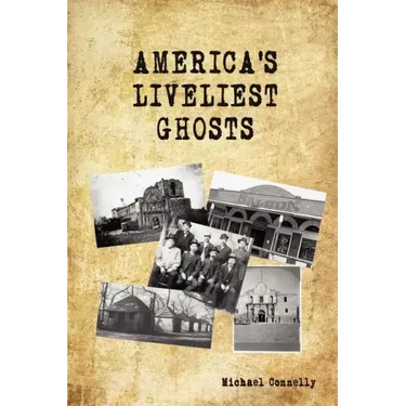 America's Liveliest Ghosts