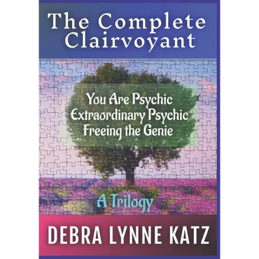 The Complete Clairvoyant: A Trilogy: You Are Psychic; Extraordinary Psychic & Freeing the Genie Within