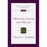 Obadiah, Jonah and Micah: An Introduction and Commentary