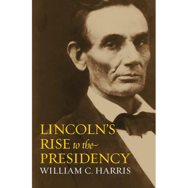 Lincoln's Rise to the Presidency
