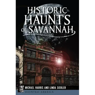 Historic Haunts of Savannah