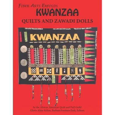 Fiber Arts Enfolds Kwanzaa Quilts and Zawadi Dolls