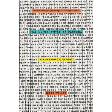 The United States of Paranoia: A Conspiracy Theory