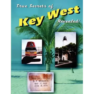 True Secrets of Key West Revealed!