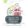 The Cat Who Wanted to be a Reindeer