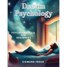 Dream Psychology: Psychoanalysis for Beginners