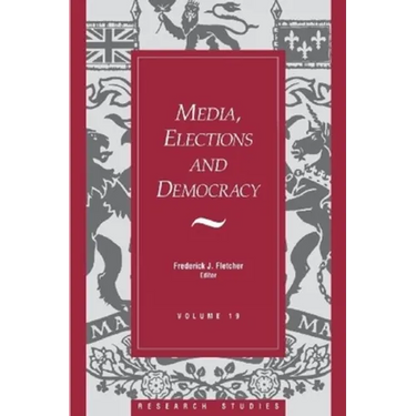 Media, Elections, and Democracy: Royal Commission on Electoral Reform