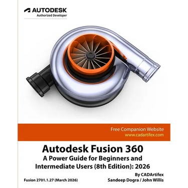 Autodesk Fusion 360: A Power Guide for Beginners and Intermediate Users (8th Edition): 2026