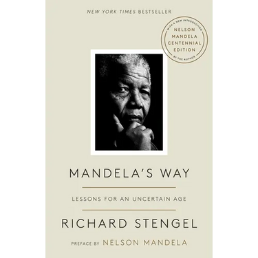 Mandela's Way: Lessons for an Uncertain Age