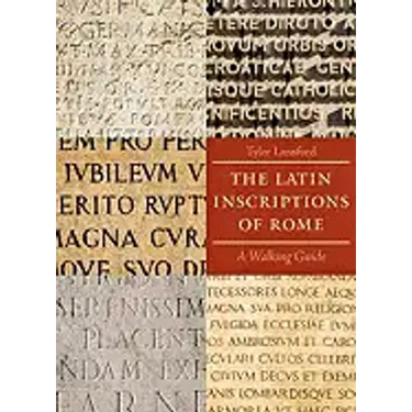 The Latin Inscriptions of Rome: A Walking Guide