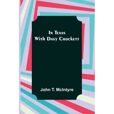 In Texas with Davy Crockett