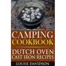 Camping Cookbook: Dutch Oven Cast Iron Recipes