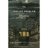 Trolley Problem Mysteries