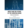 Brexit and the Future of the European Union: Firm-Level Perspectives