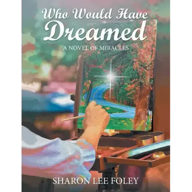 Who Would Have Dreamed: A Novel of Miracles