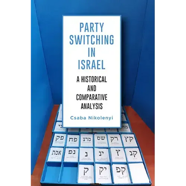 Party Switching in Israel: A Historical and Comparative Analysis