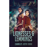 Lionesses & Lemmings