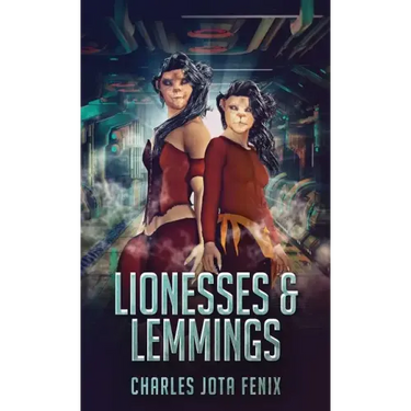 Lionesses & Lemmings
