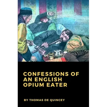 Confessions of an English Opium Eater