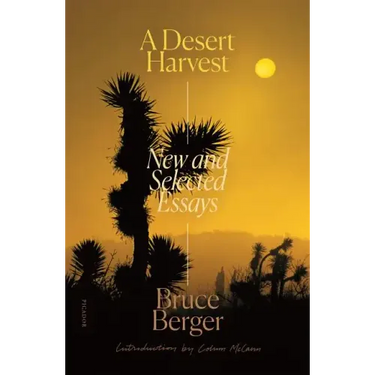 A Desert Harvest: New and Selected Essays