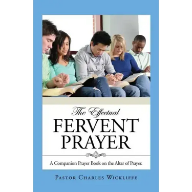 The Effectual Fervent Prayer