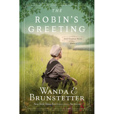 The Robin's Greeting: Amish Greenhouse Mystery #3 Volume 3