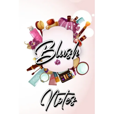 Blush Notes: Journal to Write in for Women and Girls