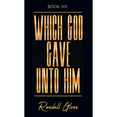 Which God Gave Unto Him