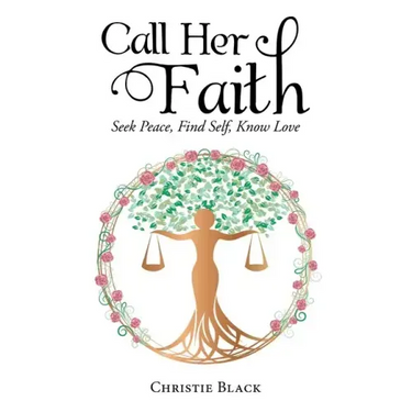 Call Her Faith: Seek Peace, Find Self, Know Love