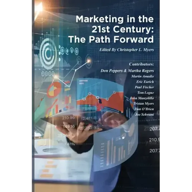 Marketing in the 21st Century: The Path Forward