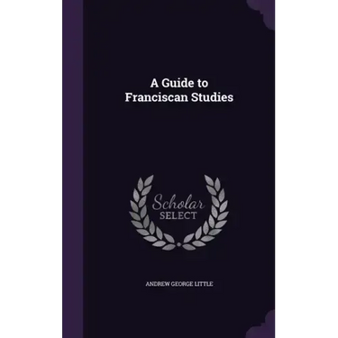 A Guide to Franciscan Studies