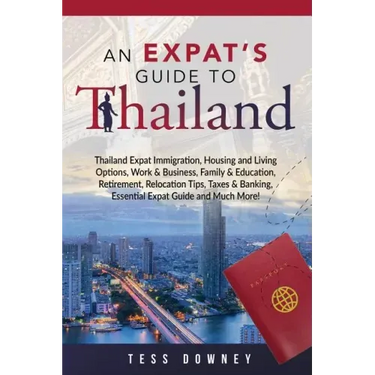 Thailand: An Expat's Guide To Thailand