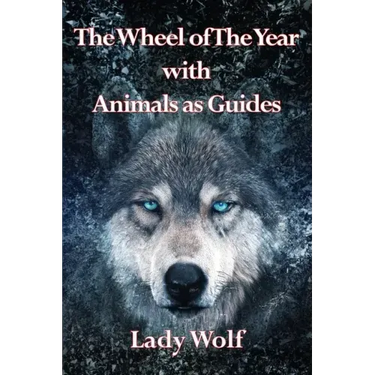 Wheel of The Year with Animals as Guides