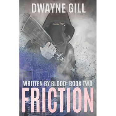 Friction: Written By Blood: Book Two