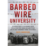 Barbed Wire University: The Untold Story of the Interned Jewish Intellectuals Who Turned an Island Prison Into the Most Remarkable School in the World