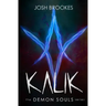 Kalik: The Demon Souls Series