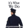 It's What We Do
