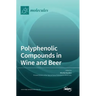 Polyphenolic Compounds in Wine and Beer
