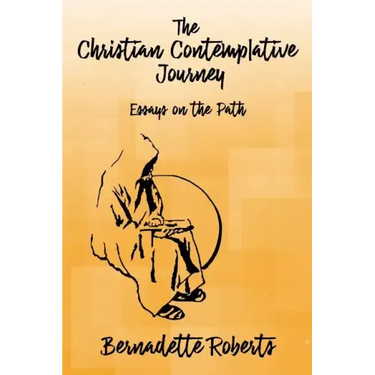 The Christian Contemplative Journey: Essays on the Path