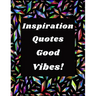 Inspiration Quotes Good Vibes: Easy Coloring Book for Adults Inspirational Quotes: Simple Large Print Coloring Pages with Positive and Good Vibes Ins