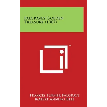 Palgraves Golden Treasury (1907)
