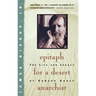 Epitaph for a Desert Anarchist: The Life and Legacy of Edward Abbey