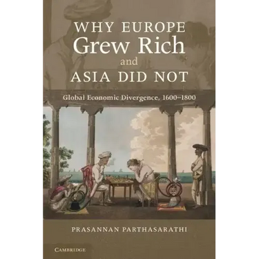 Why Europe Grew Rich and Asia Did Not