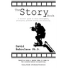 The Story Book: A writers' guide to story development, principles, problem solving and marketing