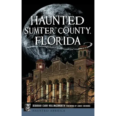 Haunted Sumter County, Florida